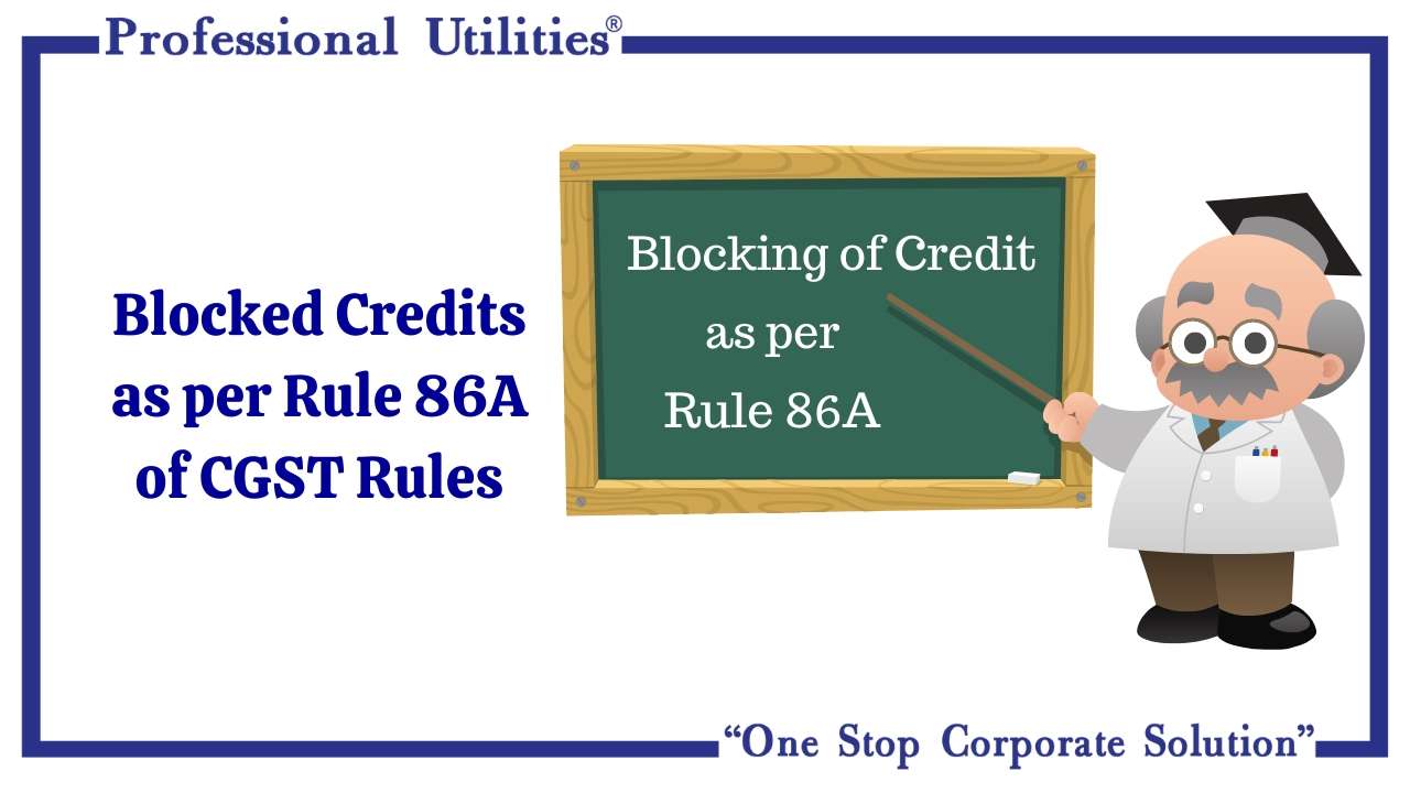 blocking of credi as per Rule 86A